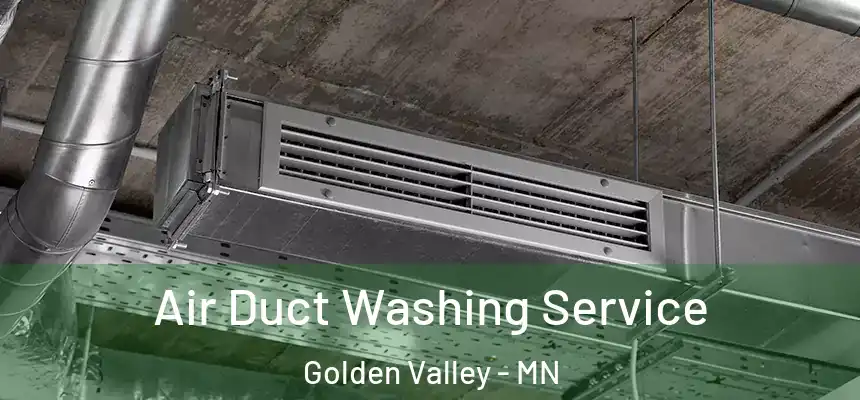 Air Duct Washing Service Golden Valley - MN