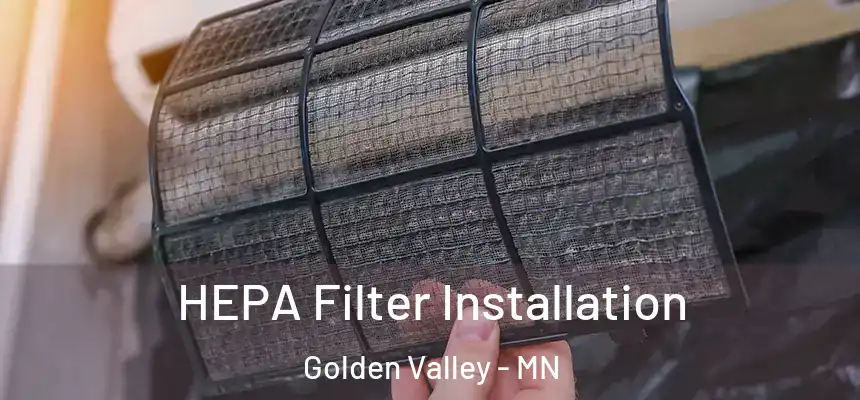  HEPA Filter Installation Golden Valley - MN