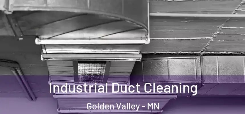  Industrial Duct Cleaning Golden Valley - MN