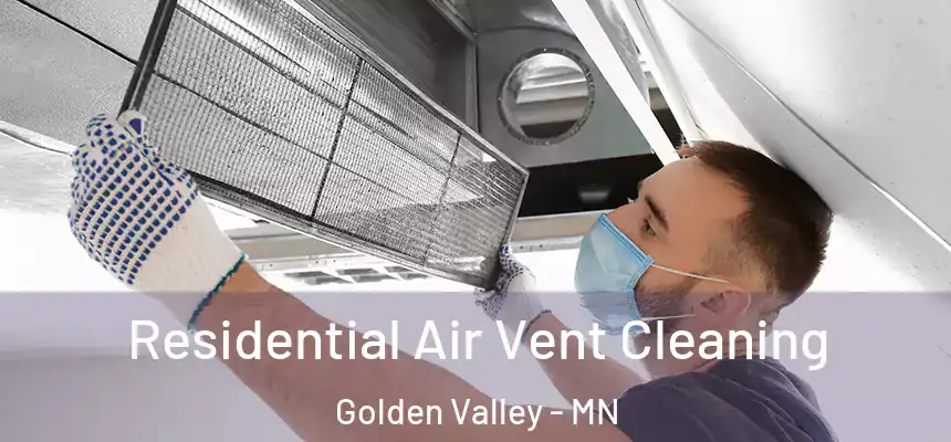  Residential Air Vent Cleaning Golden Valley - MN